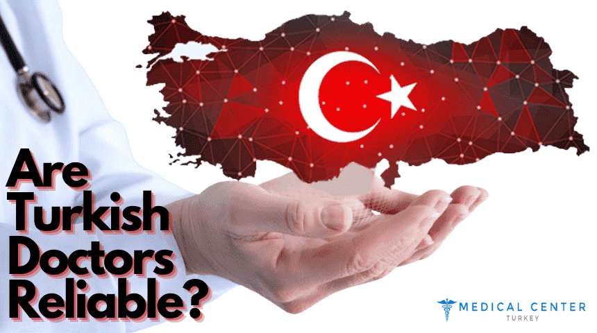 Are Turkish Doctors Reliable?