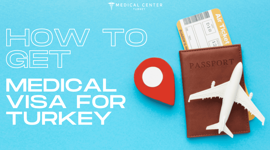 How To get Medical Visa for Turkey?