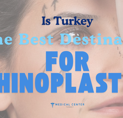 Is Turkey the Best Destination for Rhinoplasty?