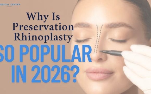 Why Is Preservation Rhinoplasty So Popular in 2026?